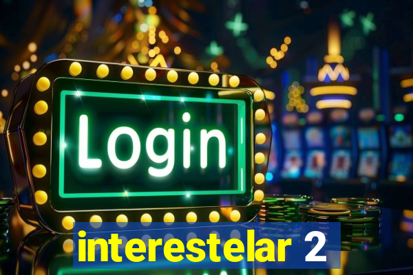 interestelar 2